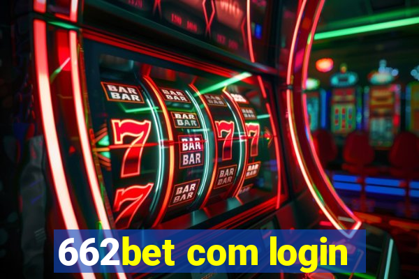 662bet com login